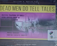 Dead Men Do Tell Tales written by William R. Maples PhD performed by Stephen Bel Davies on Audio CD (Unabridged)